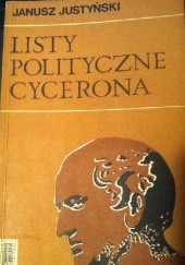 Okładka książki Listy polityczne Cycerona Janusz Justyński