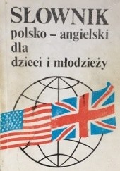 Okładka książki Słownik polsko-angielski dla dzieci i młodzieży
