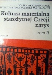 Okładka książki Kultura materialna starożytnej Grecji t. II praca zbiorowa