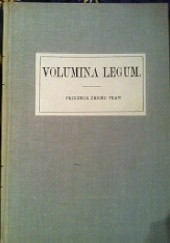 Okładka książki Volumina Legum Przedruk zbioru praw TOM I. praca zbiorowa