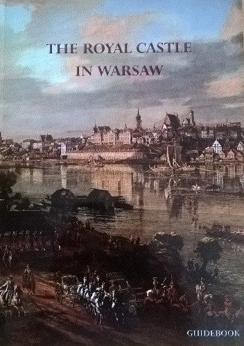 The Royal Castle In Warsaw. Guidebook
