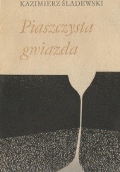 Okładka książki Piaszczysta gwiazda Kazimierz Śladewski
