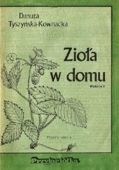 Okładka książki Zioła w domu Danuta Tyszyńska-Kownacka