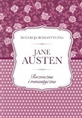 Okładka książki Rozważna i Romantyczna Jane Austen