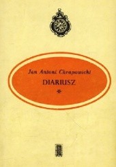 Okładka książki Diariusz Część pierwsza: lata 1656-1664 Jan Antoni Chrapowicki