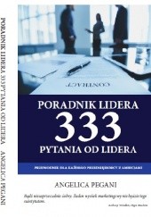 Okładka książki Poradnik lidera. Trzysta trzydzieści trzy (333) pytania od lidera Angelica Pegani