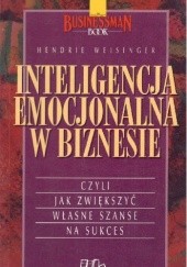Okładka książki Inteligencja emocjonalna w biznesie Hendrie Weisinger