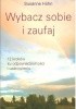 Okładka książki Wybacz sobie i zaufaj Susanne Huhn