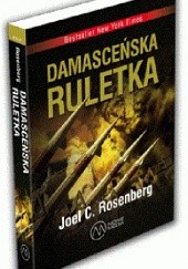 Okładka książki Damasceńska ruletka Joel C. Rosenberg
