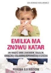 Okładka książki Emilka ma znowu katar Konrad Kokurewicz