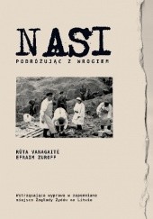 Okładka książki Nasi. Podróżując z wrogiem Rūta Vanagaitė, Efraim Zuroff
