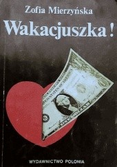 Okładka książki Wakacjuszka! Zofia Mierzyńska
