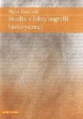 Okładka książki Studia z leksykografii historycznej