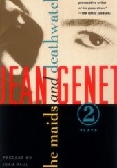 Okładka książki The Maids and Deathwatch: Two Plays Jean Genet