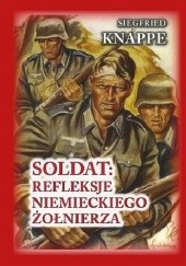 Okładka książki Soldat: Refleksje niemieckiego żołnierza Siegfried Knappe