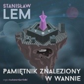 Okładka książki Pamiętnik znaleziony w wannie (audiobook), czyta: Łukasz Garlicki Stanisław Lem