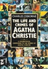 Okładka książki The life and crimes of Agatha Christie Charles Osborne