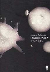 Okładka książki Ogrodnicy z Marly Joanna Żabnicka