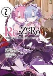 Okładka książki Re: Zero ~ Starting Life in Another World ~ vol. 2 Tappei Nagatsuki