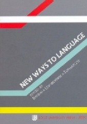 Okładka książki New Ways to Language Barbara Lewandowska-Tomaszczyk