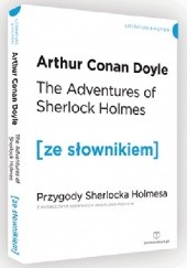 Okładka książki The Adventures of Sherlock Holmes. Przygody Sherlocka Holmesa z podręcznym słownikiem angielsko-polskim Arthur Conan Doyle