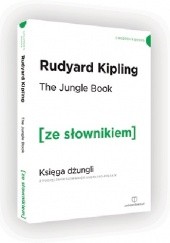 Okładka książki The Jungle Book. Księga Dżungli z podręcznym słownikiem angielsko-polskim Rudyard Kipling