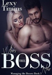 Okładka książki Who's the Boss Now Lexy Timms