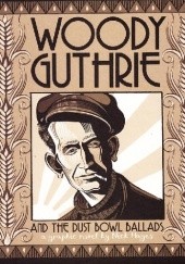 Okładka książki Woody Guthrie and the Dust Bowl Ballads Nick Hayes
