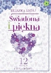 Okładka książki Świadoma i piękna Lilianna Kupaj