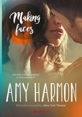 Okładka książki Making Faces Amy Harmon