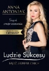 Okładka książki Ludzie Sukcesu Anna Antoniak
