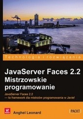 Okładka książki JavaServer Faces 2.2. Mistrzowskie programowanie Leonard Anghel