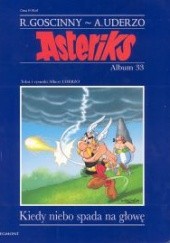Okładka książki Asteriks: Kiedy niebo spada na głowę René Goscinny, Albert Uderzo