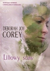 Okładka książki Liliowy staw Deborah Joy Corey