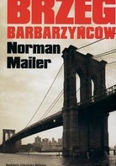 Okładka książki Brzeg barbarzyńców Norman Mailer