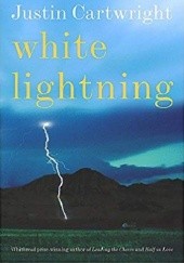 Okładka książki White Lightning Justin Cartwright