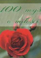 Okładka książki 100 myśli o miłości praca zbiorowa