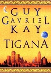 Okładka książki Tigana Guy Gavriel Kay
