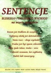 Okładka książki Sentencje Bliskiego i Dalekiego Wschodu na trzecie tysiąclecie Marek Dubiński