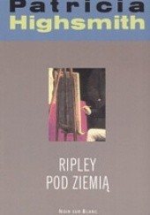 Okładka książki Ripley pod ziemią Patricia Highsmith