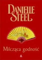Okładka książki Milcząca godność Danielle Steel