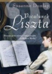 Okładka książki Pocałunek Liszta Susanne Dunlap