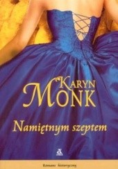 Okładka książki Namiętnym szeptem Karyn Monk