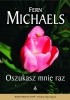 Okładka książki Oszukasz mnie raz Fern Michaels