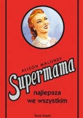 Okładka książki Supermama Alison Maloney