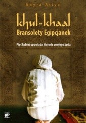Okładka książki Khul-khaal. Bransolety Egipcjanek Nayra Atiya