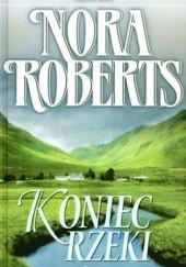 Okładka książki Koniec rzeki Nora Roberts
