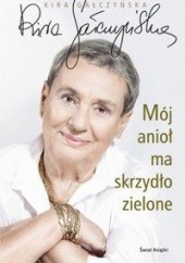 Okładka książki Mój anioł ma skrzydło zielone Kira Gałczyńska