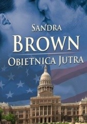 Okładka książki Obietnica Jutra Sandra Brown