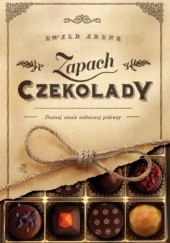 Okładka książki Zapach czekolady Ewald Arenz